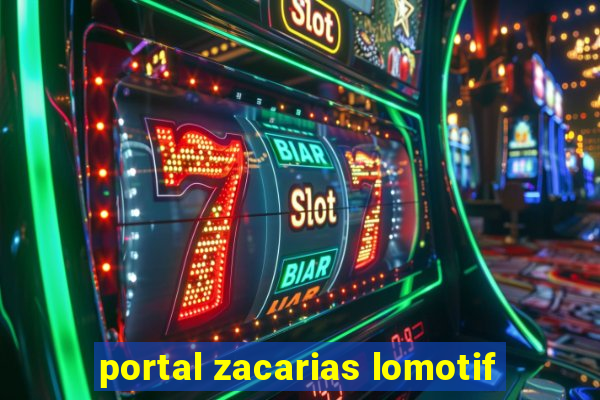 portal zacarias lomotif